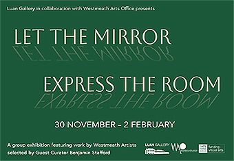 Let the Mirror express the Room; a Westmeath Artist's Awards exhibition